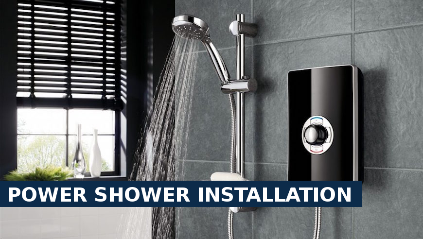 Power shower installation Seven Sisters